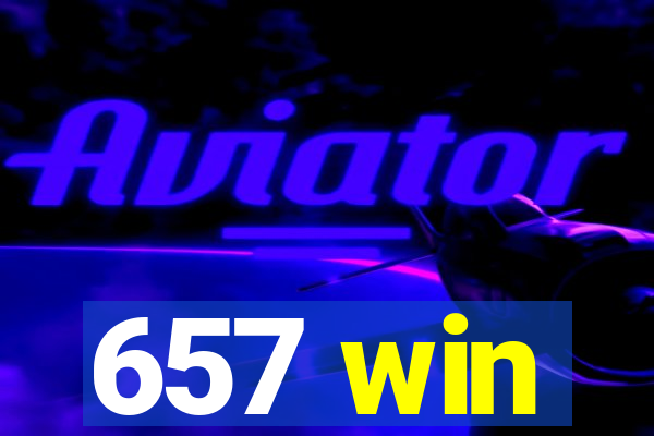 657 win